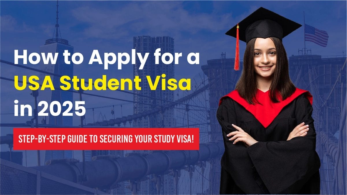 How to Apply for a USA Student Visa in 2025