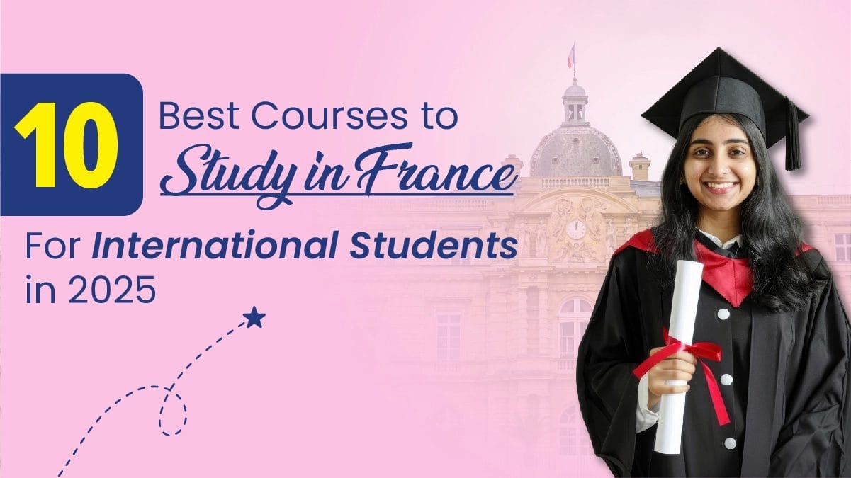 10 Best Courses to Study in France for International Students in 2025