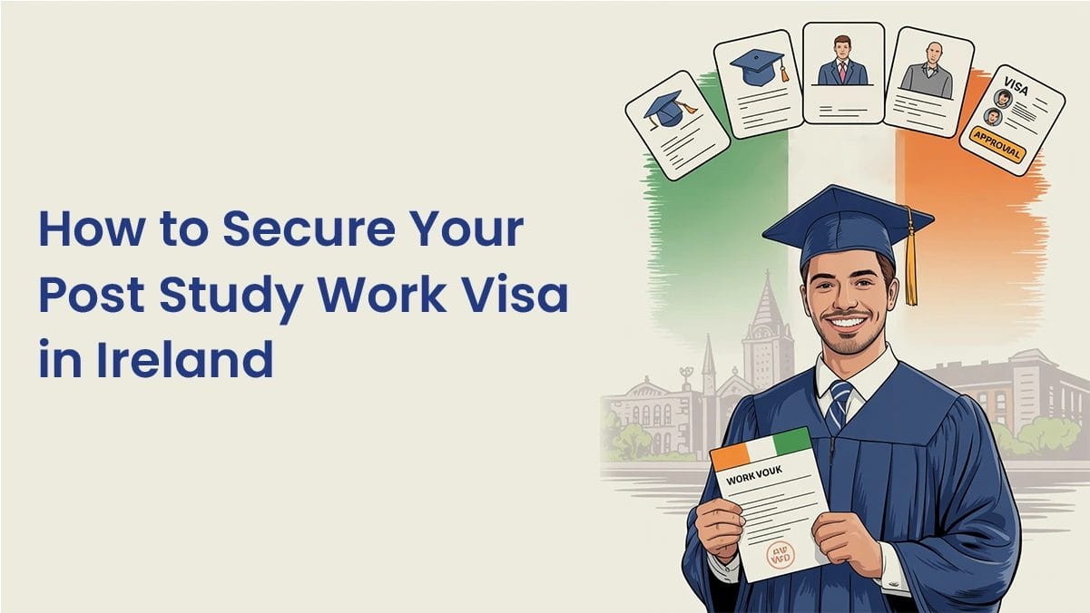 How to Secure Your Post Study Work Visa in Ireland