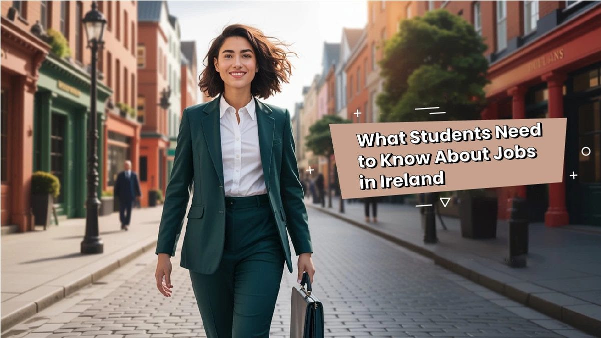 What Students Need to Know About Jobs in Ireland